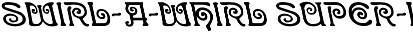 Swirl-a-Whirl Super-Leftalic font