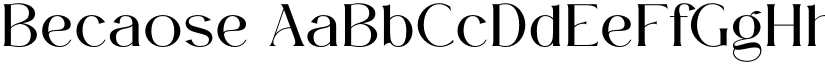 Becaose font