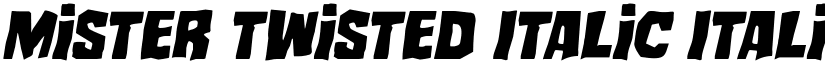 Mister Twisted Italic Italic font