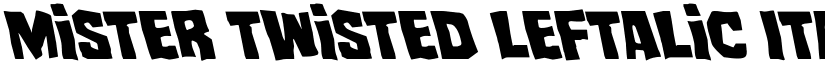 Mister Twisted Leftalic Italic font
