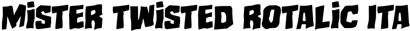 Mister Twisted Rotalic Italic font
