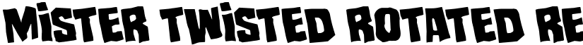 Mister Twisted Rotated Regular font