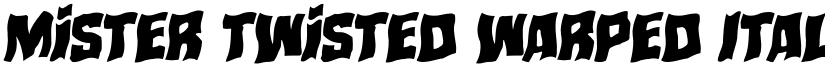 Mister Twisted Warped Italic Italic font