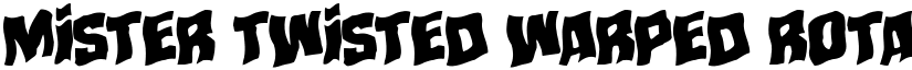 Mister Twisted Warped Rotalic Italic font