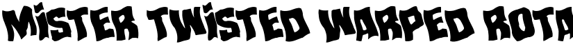 Mister Twisted Warped Rotated Regular font