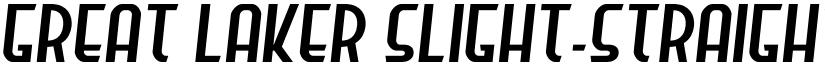 Great Laker Slight-Straight font