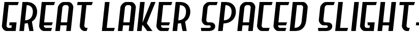 Great Laker Spaced Slight-Ital font
