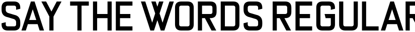 Say the Words Regular font