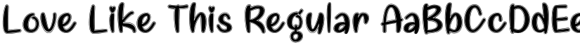 Love Like This Regular font