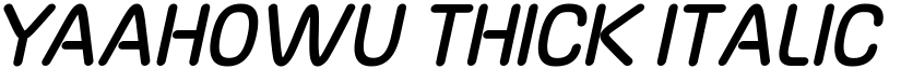 Yaahowu Thick Italic Italic font