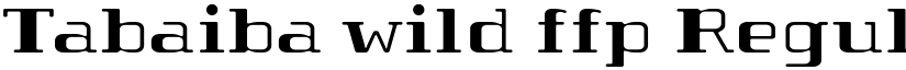 Tabaiba wild ffp Regular font