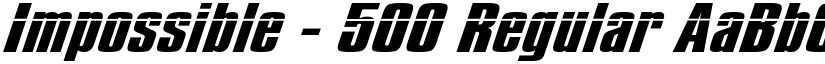 Impossible - 500 Regular font