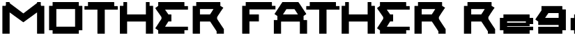 MOTHER FATHER Regular font