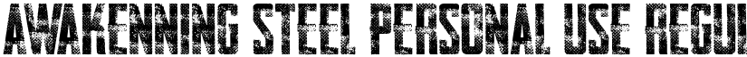 AWAKENNING STEEL Personal Use Regular font