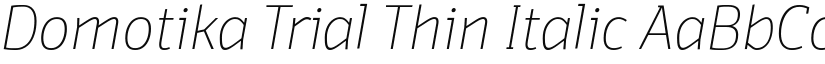 Domotika Trial Thin Italic font