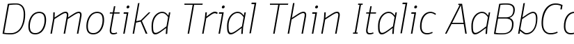 Domotika Trial Thin Italic font