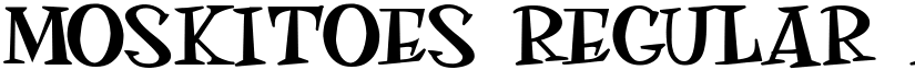 MOSKITOES Regular font