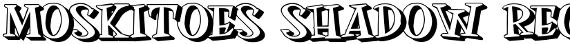 MOSKITOES SHADOW Regular font