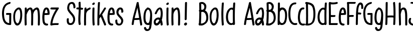 Gomez Strikes Again! Bold font