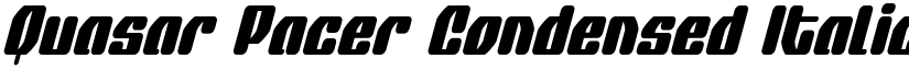 Quasar Pacer Condensed Italic Condensed Italic font
