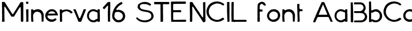 Minerva16 STENCIL font font