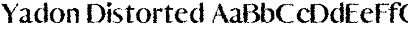 Yadon Distorted font