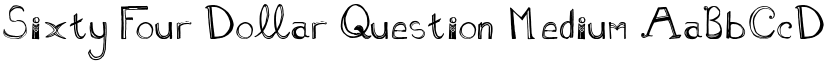 Sixty Four Dollar Question Medium font