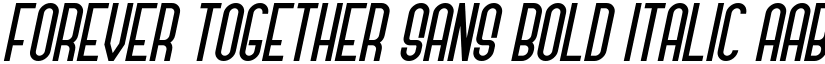Forever Together Sans Bold Italic font