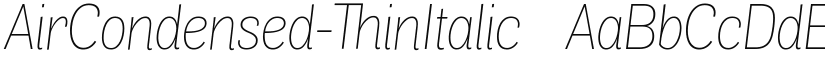AirCondensed-ThinItalic ☞ font
