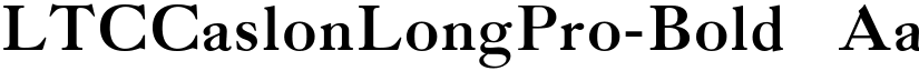 LTCCaslonLongPro-Bold ☞ font