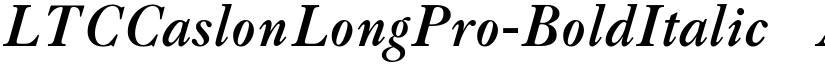 LTCCaslonLongPro-BoldItalic ☞ font