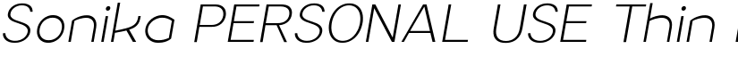 Sonika PERSONAL USE Thin Italic font