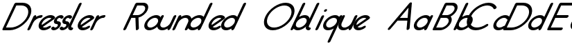 Dressler Rounded Oblique font