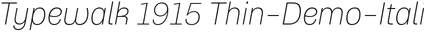 Typewalk 1915 Thin-Demo-Italic font