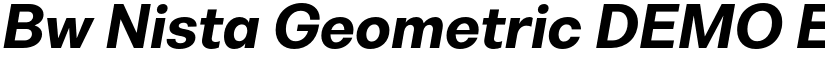 Bw Nista Geometric DEMO ExtraBold Italic font