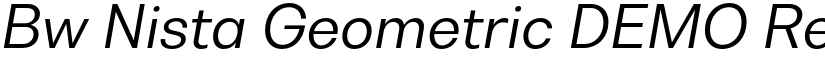 Bw Nista Geometric DEMO Regular Italic font
