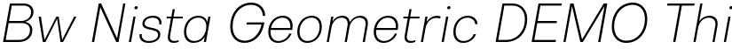 Bw Nista Geometric DEMO Thin Italic font
