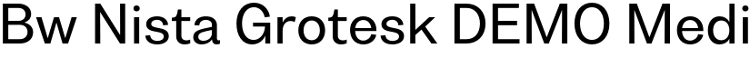 Bw Nista Grotesk DEMO Medium font
