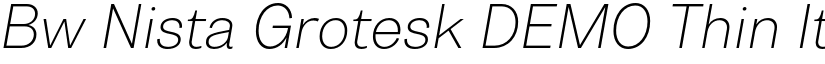 Bw Nista Grotesk DEMO Thin Italic font