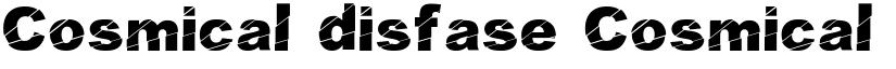 Cosmical disfase Cosmical disfase font