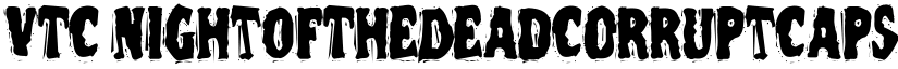 VTC NightOfTheDeadCorruptCaps font