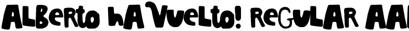 Alberto ha Vuelto! Regular font