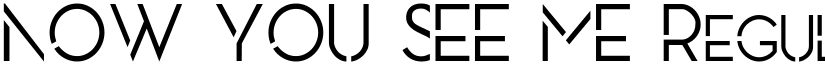 NOW YOU SEE ME Regular font