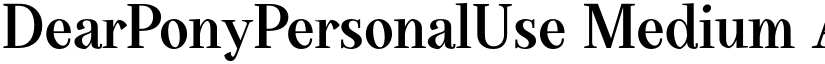 DearPonyPersonalUse Medium font