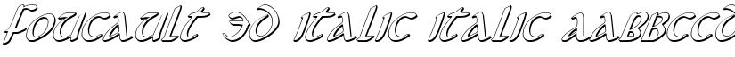 Foucault 3D Italic Italic font
