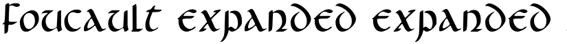 Foucault Expanded Expanded font