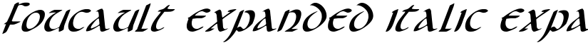 Foucault Expanded Italic Expanded Italic font