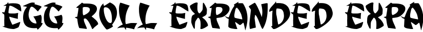 Egg Roll Expanded Expanded font