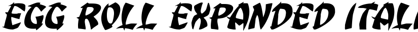 Egg Roll Expanded Italic Expanded Italic font