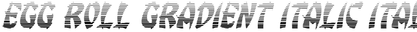 Egg Roll Gradient Italic Italic font